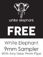 Free White Elephant 9mm Sampler With Any New 9mm Pipe